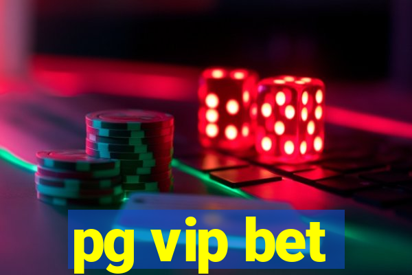 pg vip bet